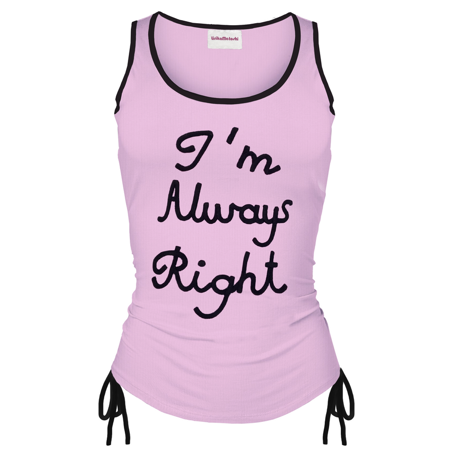 I'm Always Right Pink Tank Top – Lirika Matoshi